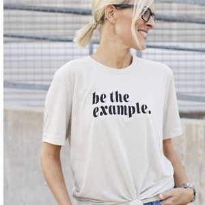 Be the Example Graphic tee